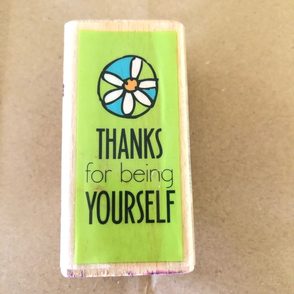 vtg Thanks for being yourself Rubber Stamp